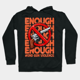 Enough End Gun Violence Hoodie